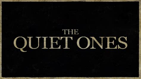 The Quiet Ones 2025 Release Date Trailer
